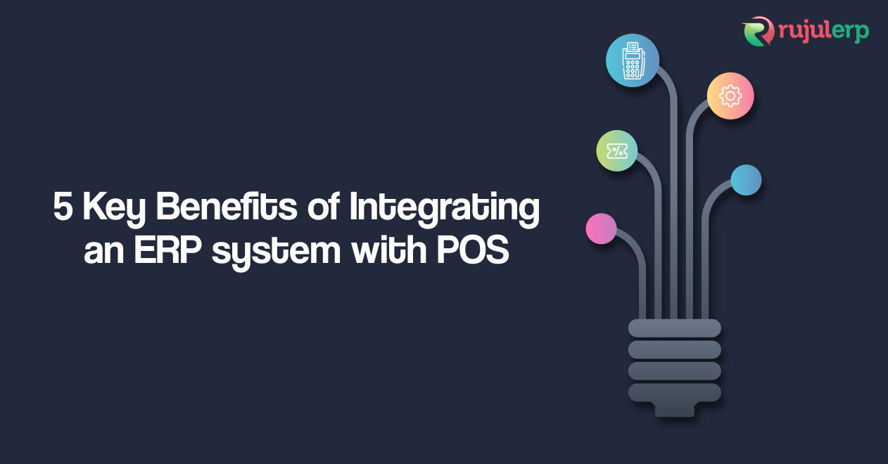 5 Key Benefits of Integrating an ERP system with POS
