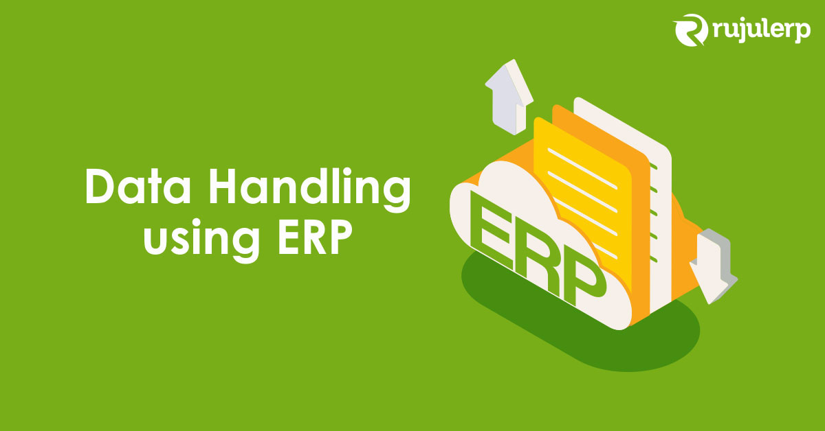 Data Handling using ERP