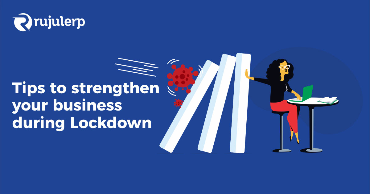 Tips to strengthen your business during Lockdown