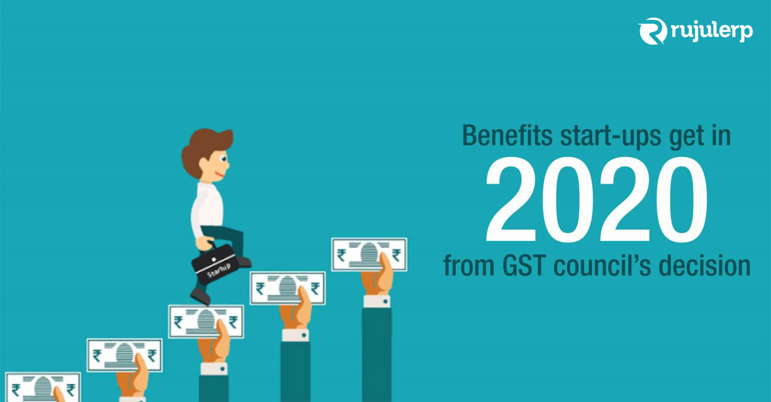 5 benefits start-ups get in 2020 from GST council’s decision